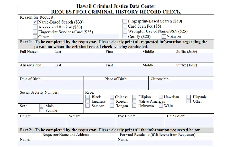 A screenshot showing the request for a criminal history record check form of the Hawaii Criminal Justice Data Center with details to be filled in, such as full name, date of birth, social security number, place of birth, and others.